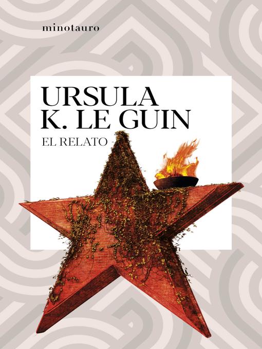 Title details for El relato by Ursula K. Le Guin - Available
